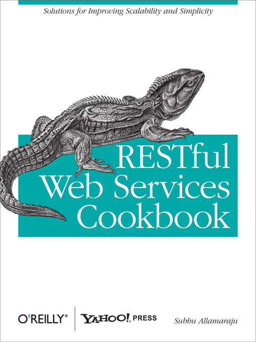 Title details for RESTful Web Services Cookbook by Subbu Allamaraju - Available